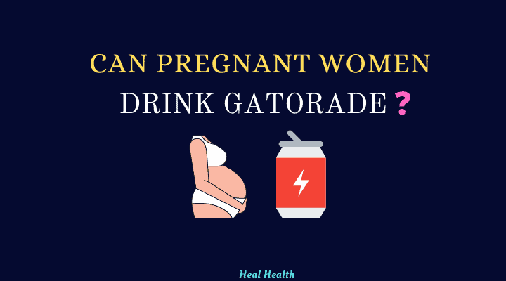 can pregnant women drink gatorade
