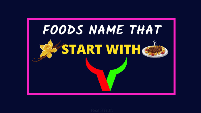 37 foods name start with letter v