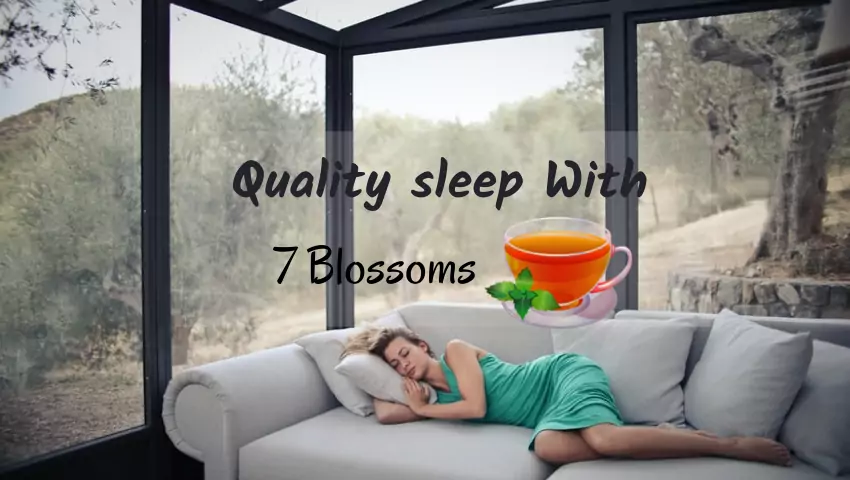 enhance sleep with 7 blossoms tea