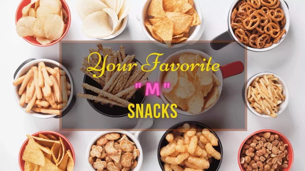 13 snacks that start with m letter