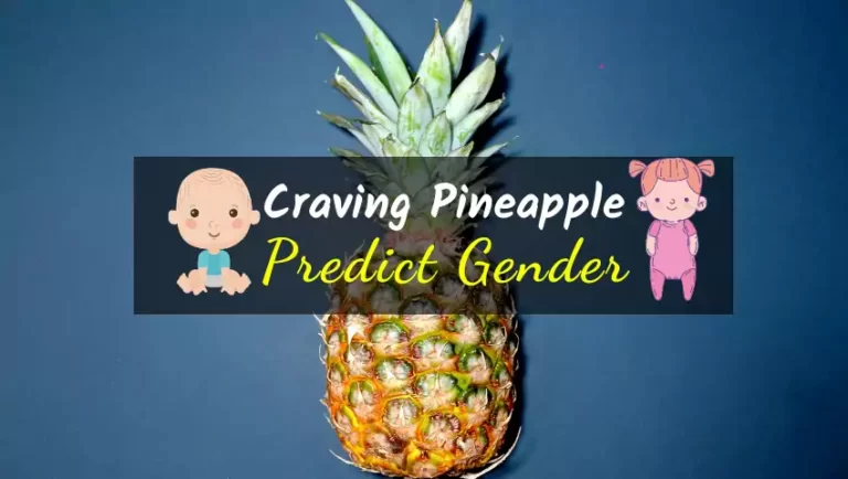 Craving Pineapple in Pregnancy Boy or Girl