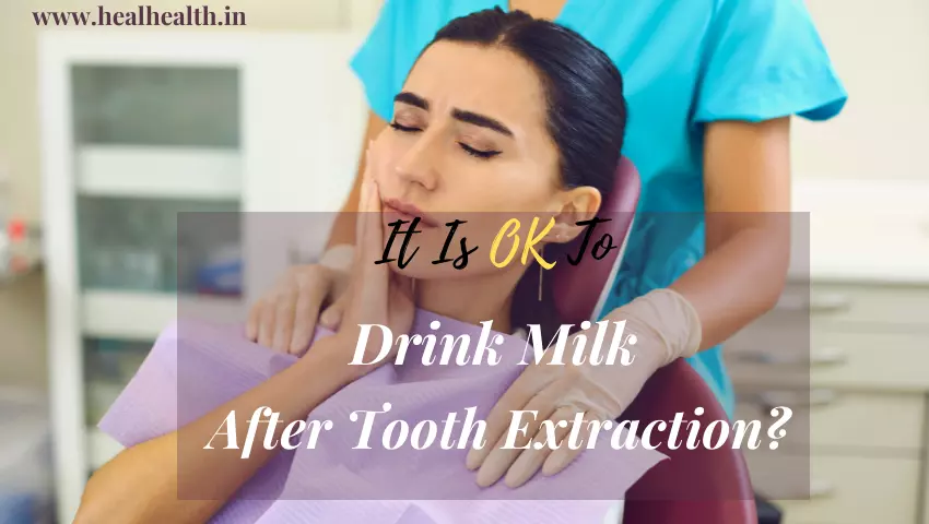 is it ok to drink milk after tooth extraction
