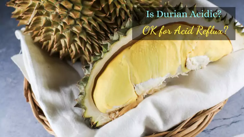 is durian acidic or alkaline